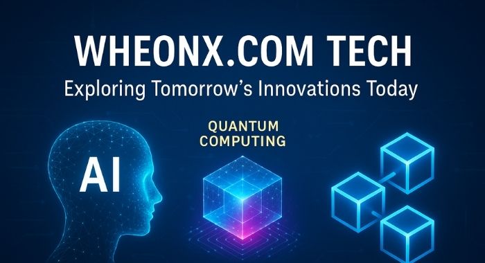 Wheonx.com Tech Exploring Tomorrows Innovations Today